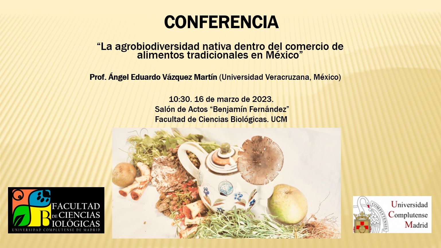 Conferencia: «La agrobiodiversidad nativa dentro del comercio de alimentos tradicionales en México» 16 de marzo