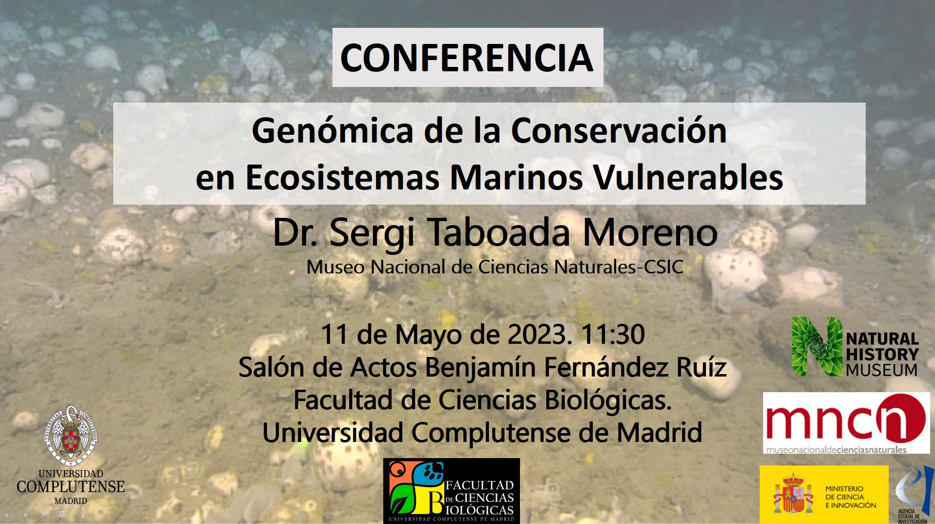 Conferencia «Genómica de la Conservación  en Ecosistemas Marinos Vulnerables». 11 de mayo, 11:30 h. 