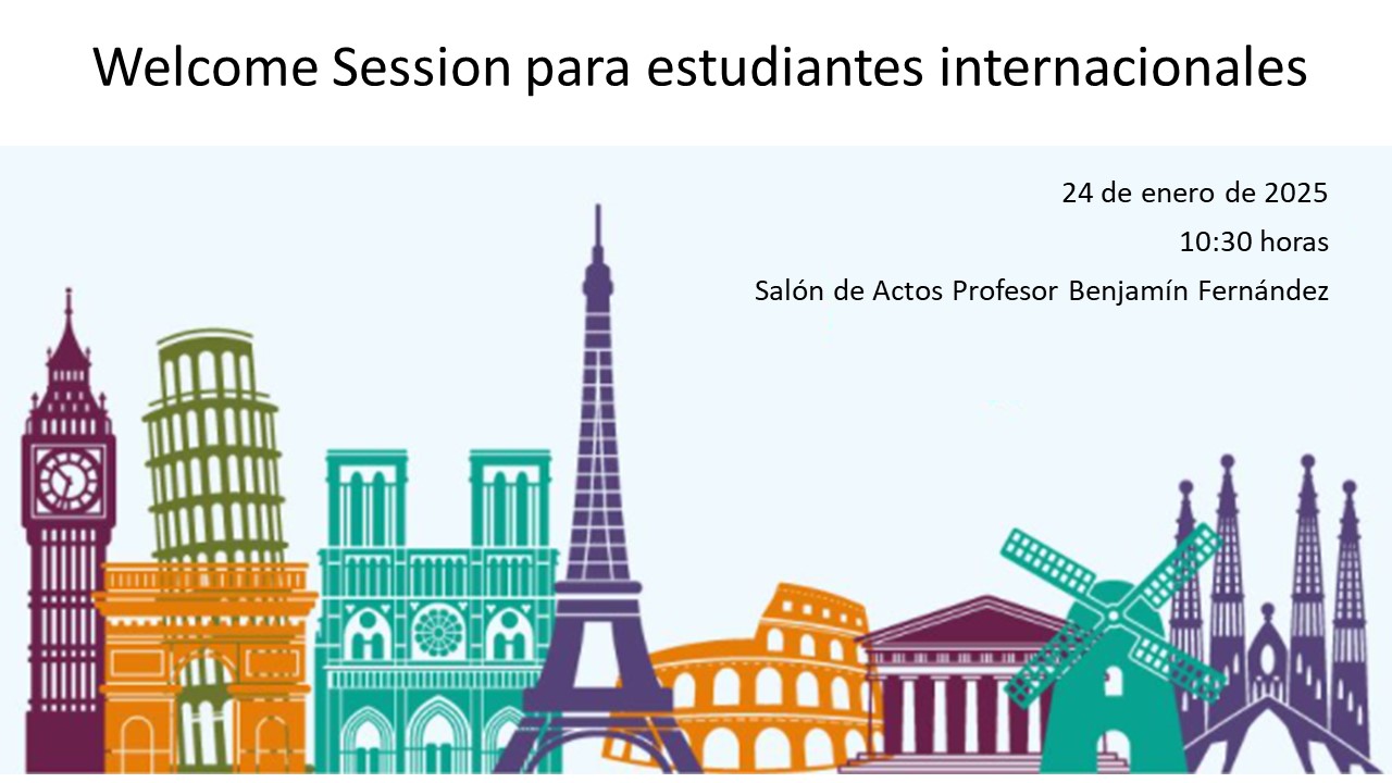 Welcome Session para estudiantes internacionales. 24 enero - 10:30 h. Salón de Actos Profesor Benjamín Fernández