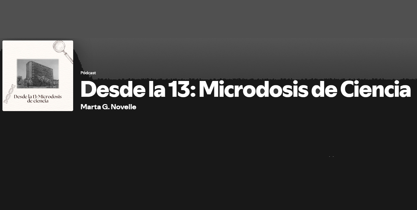 Podcast «Desde la 13: Microdosis de Ciencia»