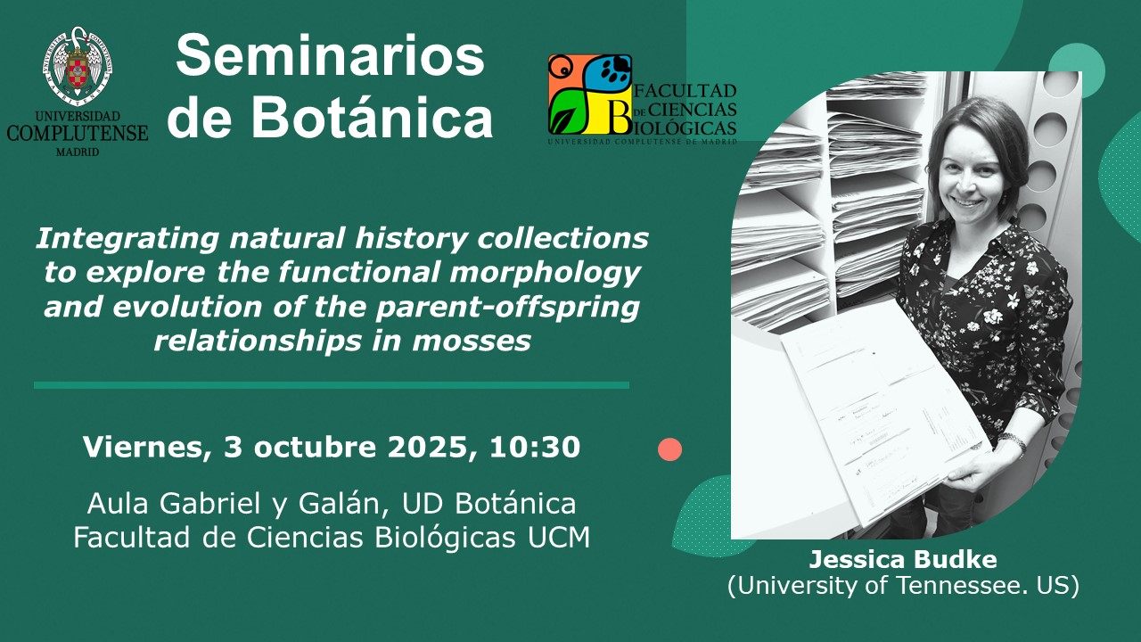 Seminarios de Botánica: «Integrating natural history collections to explore the functional morphology and evolution of the parent-offspring relationships in mosses»